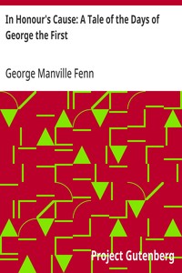 Cover of In Honour's Cause: A Tale of the Days of George the First — Reading Companion