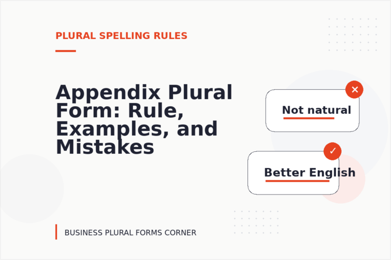 Appendix Plural Form: Rule, Examples, and Mistakes Appendix Plural Form: Rule, Examples, and Mistakes