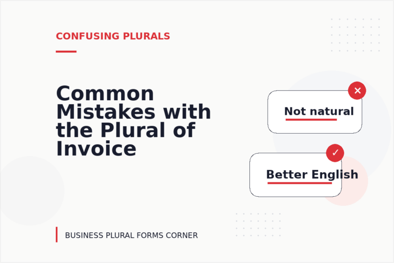 Common Mistakes with the Plural of Invoice Common Mistakes with the Plural of Invoice