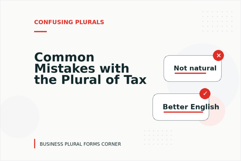 Common Mistakes with the Plural of Tax Common Mistakes with the Plural of Tax